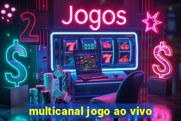 multicanal jogo ao vivo